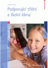Podporující třídní a školní klima  (odkaz v elektronickém katalogu)