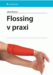 Flossing v praxi  (odkaz v elektronickém katalogu)