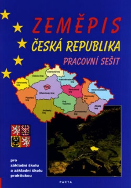 Zeměpis :Česká republika : pro základní školu a základní školu praktickou, pracovní sešit