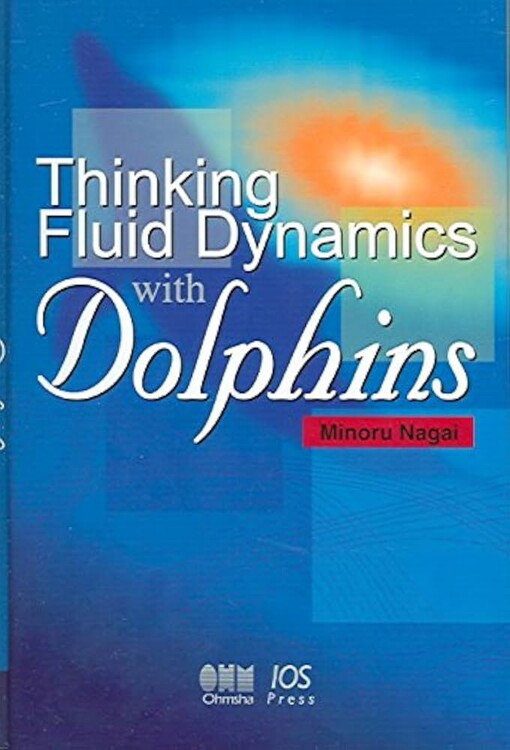 Thinking fluid dynamics with dolphins