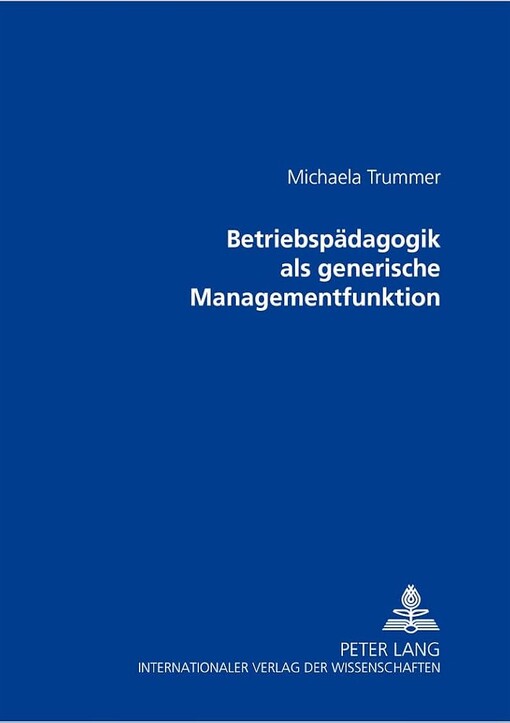 Betriebspädagogik als generische Managementfunktion