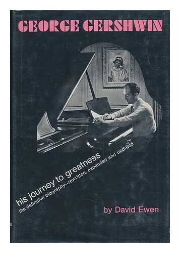 George Gershwin :his journey to greatness