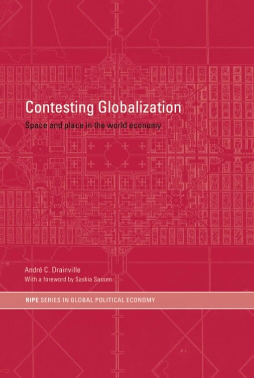 Contesting globalization :space and place in the world economy