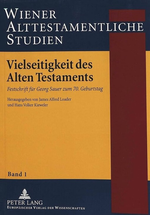 Vielseitigkeit des Alten Testament :festschrift für Georg Sauer zum 70. Geburtstag