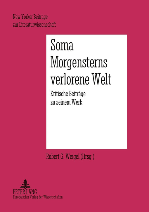 Soma Morgensterns verlorene Welt :kritische Beiträge zu seinem Werk