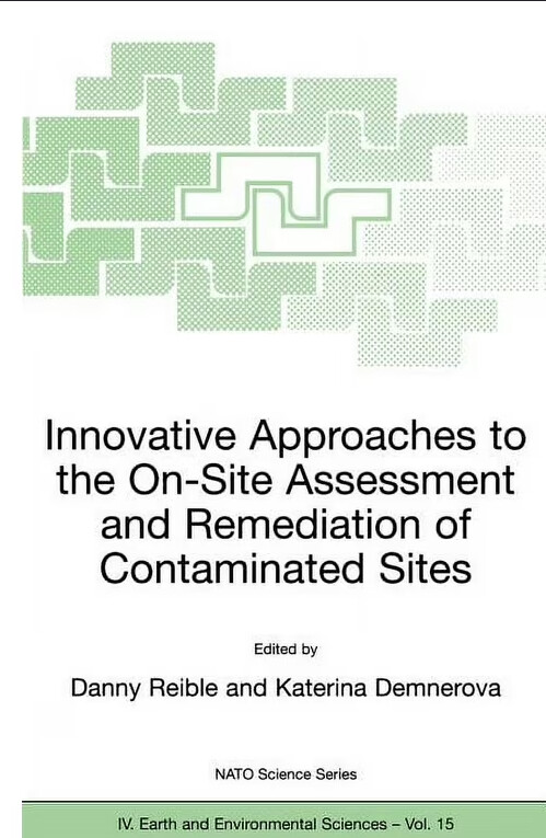 Innovative approaches to the on-site assessment and remediation of contaminated sites