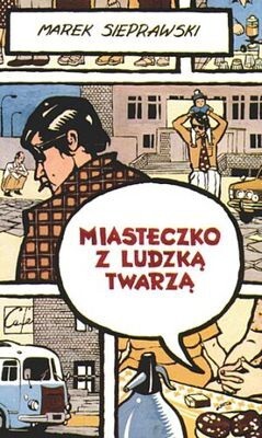 Miasteczko z ludzką twarzą