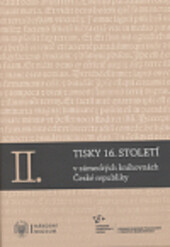 Tisky 16. století v zámeckých knihovnách České republiky II.