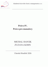 Právo. IV : Právo pro manažery  (odkaz v elektronickém katalogu)
