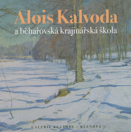 Alois Kalvoda a běhařovská krajinářská škola