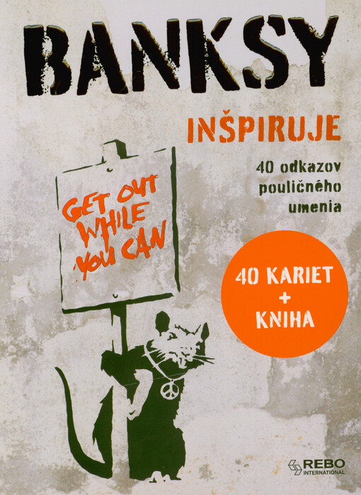 Banksy inšpiruje : 40 odkazov pouličného umenia