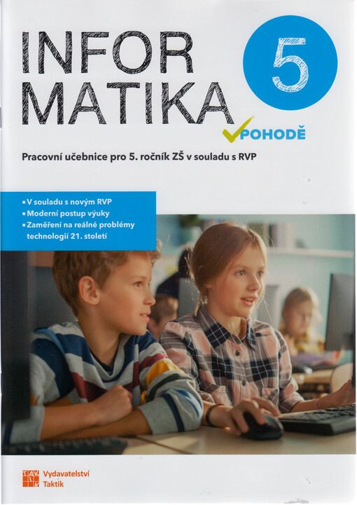 Informatika v pohodě 5 : pracovní učebnice pro 5. ročník ZŠ v souladu s RVP