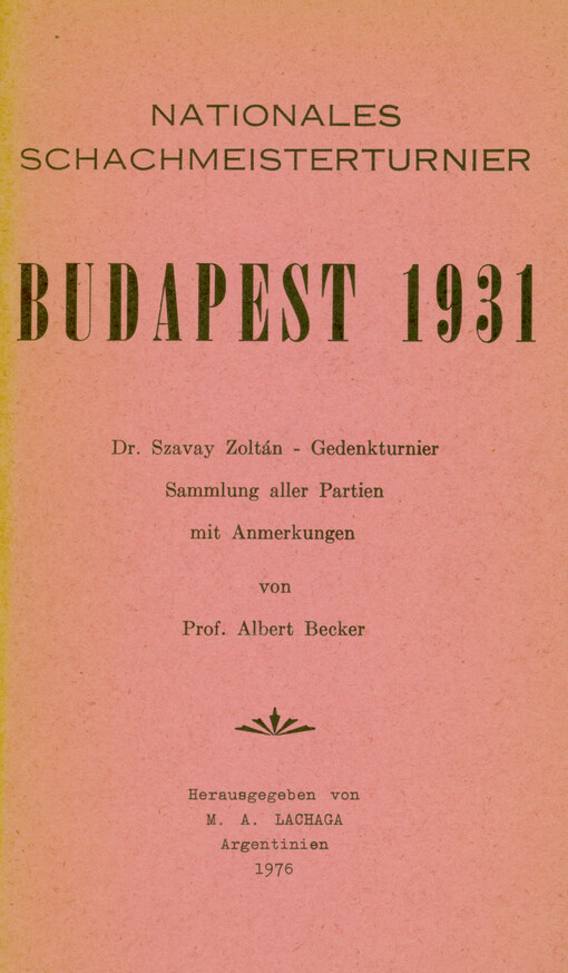 Nationales Schachmeisterturnier Budapest 1931 : Dr. Szavay Zoltán- Gedenkturnier