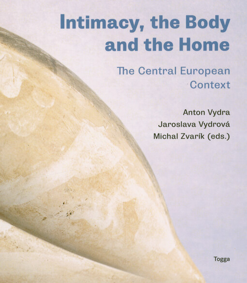 Intimacy, the body and the home : the Central European context