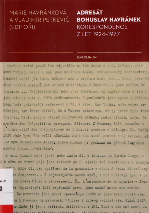Adresát Bohuslav Havránek : korespondence z let 1924-1977