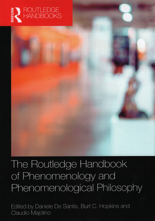 The Routledge handbook of phenomenology and phenomenological philosophy
