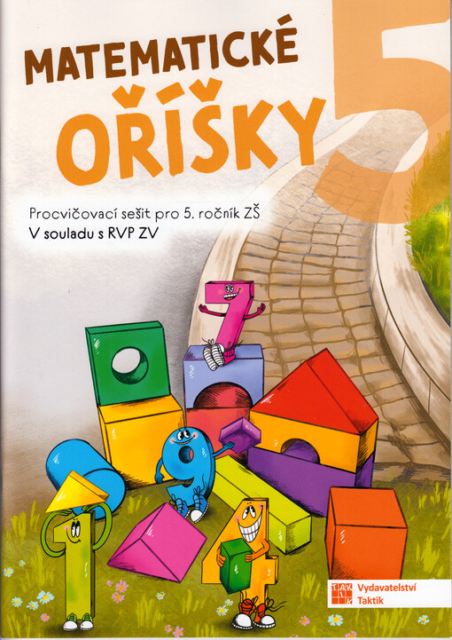Matematické oříšky 5 : procvičovací sešit pro 5. ročník ZŠ : v souladu s RVP ZV