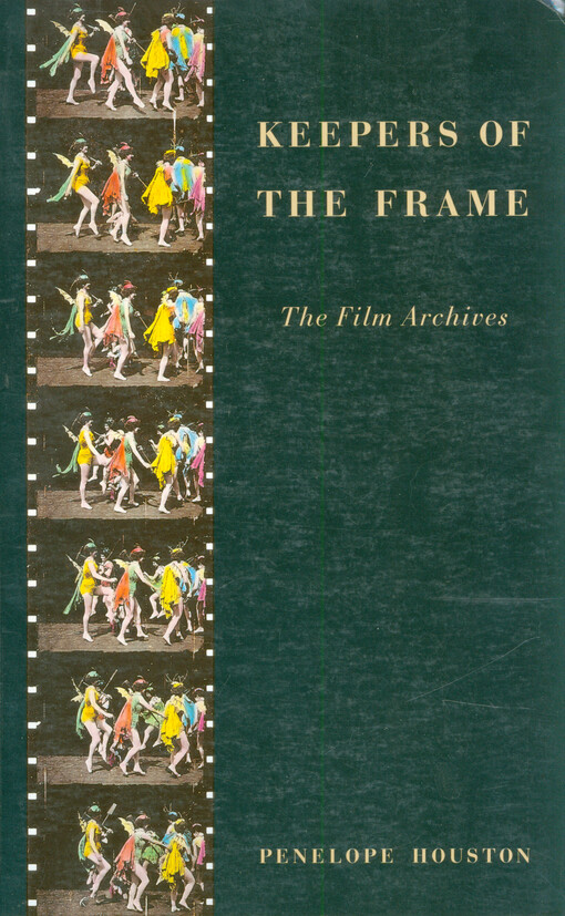 Keepers of the frame : the film archives