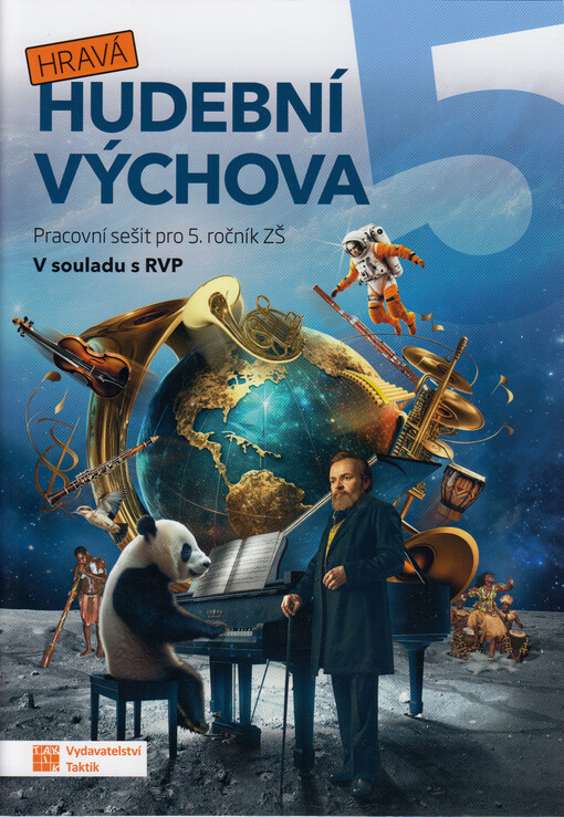 Hravá hudební výchova 5. Pracovní sešit pro 5. ročník ZŠ : v souladu s RVP