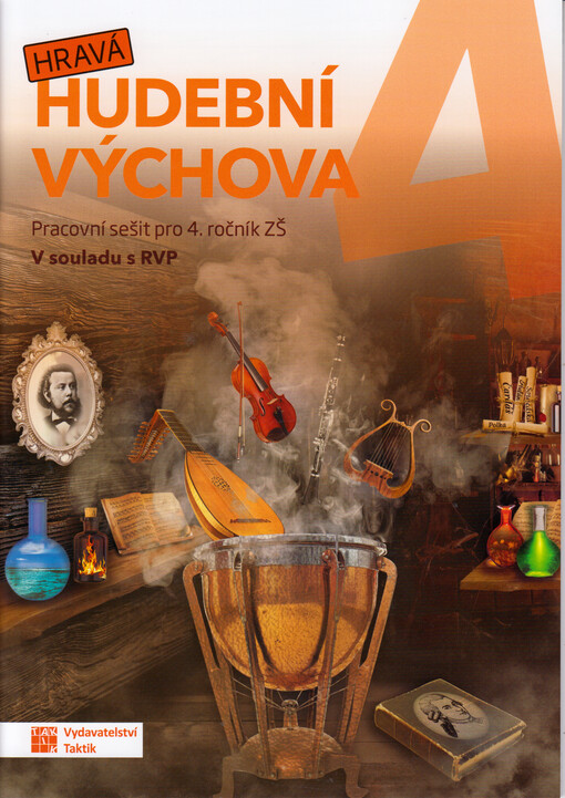 Hravá hudební výchova 4. Pracovní sešit pro 4. ročník ZŠ : v souladu s RVP