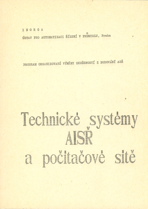 Technické sytémy AISŘ a počítačové sítě : program organizované výměny zkušeností z budování ASŘ