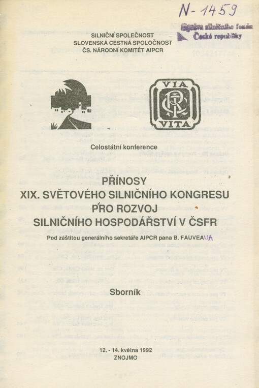 Přínosy XIX. světového silničního kongresu pro rozvoj silničního hospodářství v ČSFR : celostátní konference : sborník : 12.-14. května 1992, Znojmo