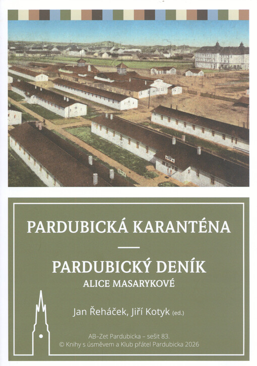 Pardubická karanténa ; Pardubický deník Alice Masarykové