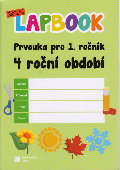 Školní lapbook. Prvouka pro 1. ročník ZŠ : 4 roční období