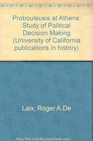 Probouleusis at Athens :a study of political decision-making
