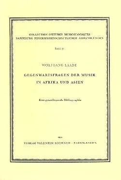 Gegenwartsfragen der Musik in Afrika und Asien :eine grundlegende Bibliographie