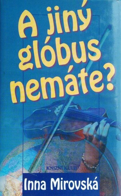 A jiný glóbus nemáte?