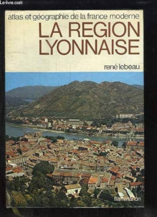 Atlas et géographie de la région Lyonnaise
