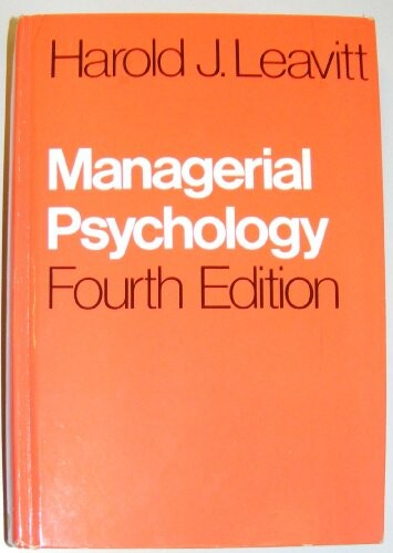 Managerial psychology :An introduction to individuals, pairs, and groups in organizations