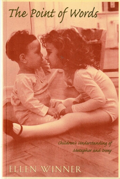 The point of words :childern's understanding of metaphor and irony