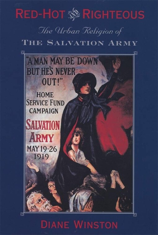 Red-hot and righteous :the urban religion of the Salvation Army