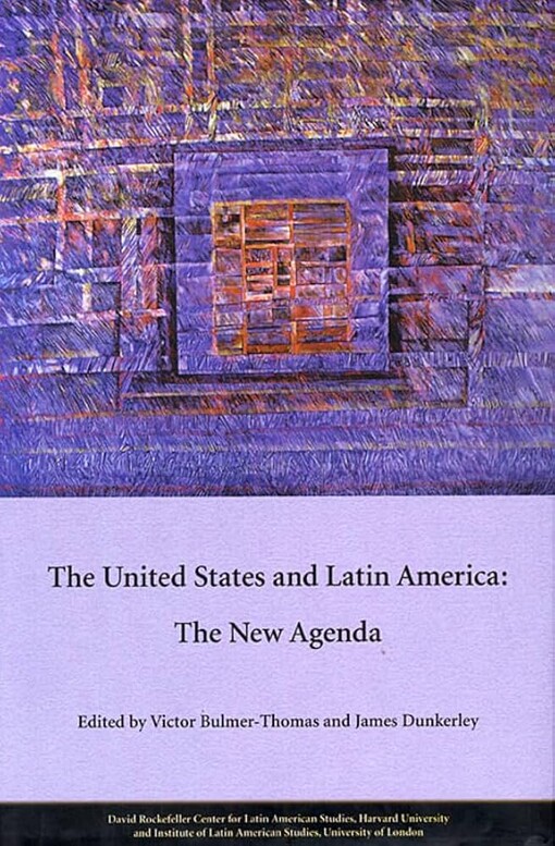 The United States and Latin America :the new agenda
