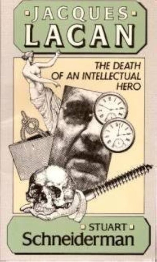 Jacques Lacan :the death of an intellectual hero