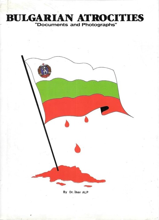Bulgarian atrocities :documents and photographs