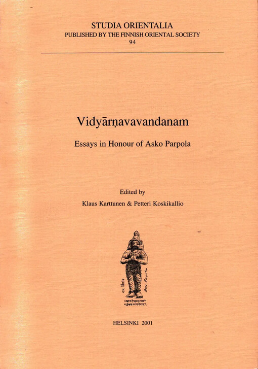 Vidyārnavavandanam :essays in honour of Asko Parpola