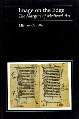 Image on the edge :the margins of medieval art