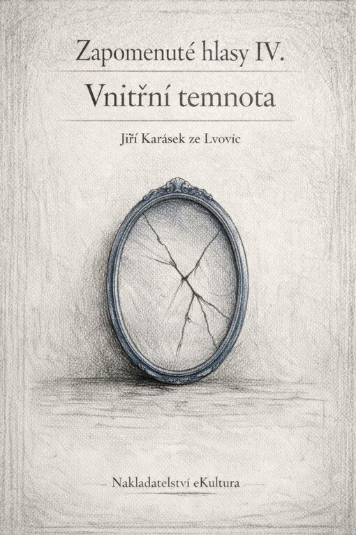 Zapomenuté hlasy IV.: Vnitřní temnota