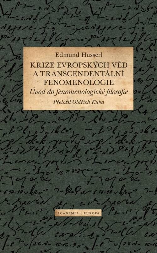 Krize evropských věd a transcendentální fenomenologie: úvod do fenomenologické filosofie
