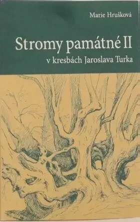 Stromy památné v kresbách Jaroslava Turka II. (podpis)