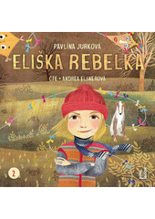 Eliška rebelka (odkaz v elektronickém katalogu)