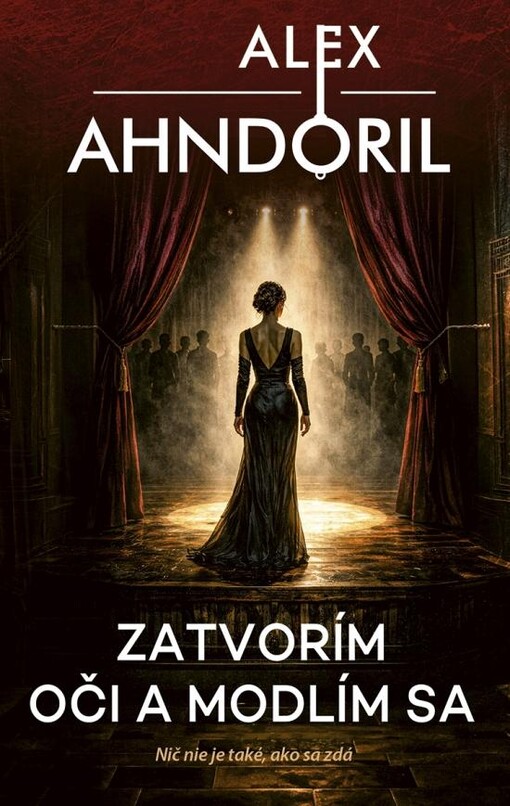 Zatvorím oči a modlím sa