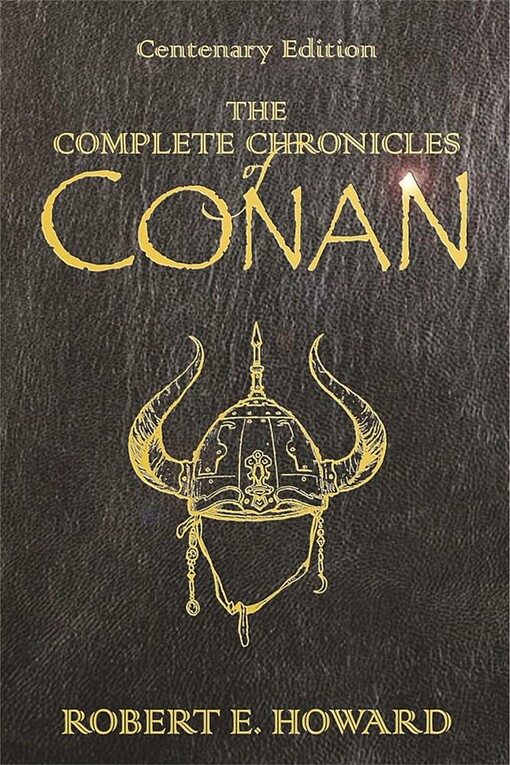 The complete chronicles of Conan (Centenary edition)