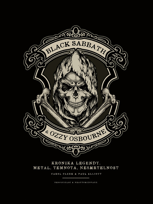 Black Sabbath & Ozzy Osbourne : kronika legendy : metal, temnota, nesmrtelnost : neoficiální & neautorizovaná