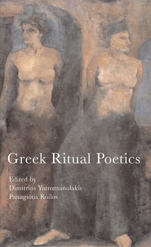 Greek Ritual Poetics (Hellenic Studies)