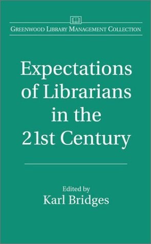 Expectations of librarians in the 21st century
