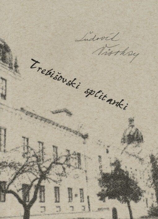 Trebišovski spľitanki: (pokus o povesti, báje, príbehy)